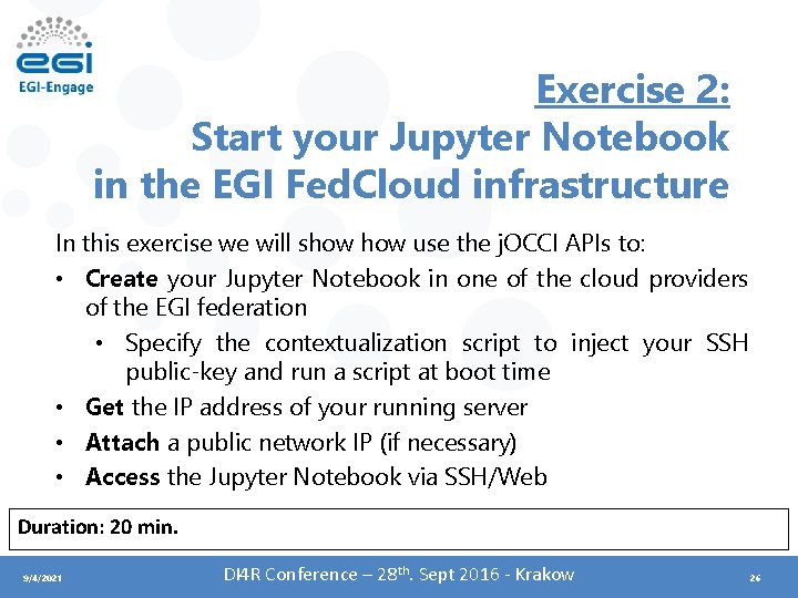 Exercise 2: Start your Jupyter Notebook in the EGI Fed. Cloud infrastructure In this