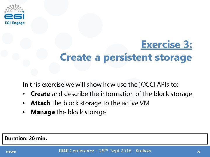 Exercise 3: Create a persistent storage In this exercise we will show use the