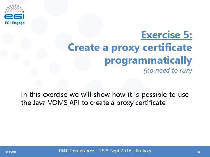 Exercise 5: Create a proxy certificate programmatically (no need to run) In this exercise