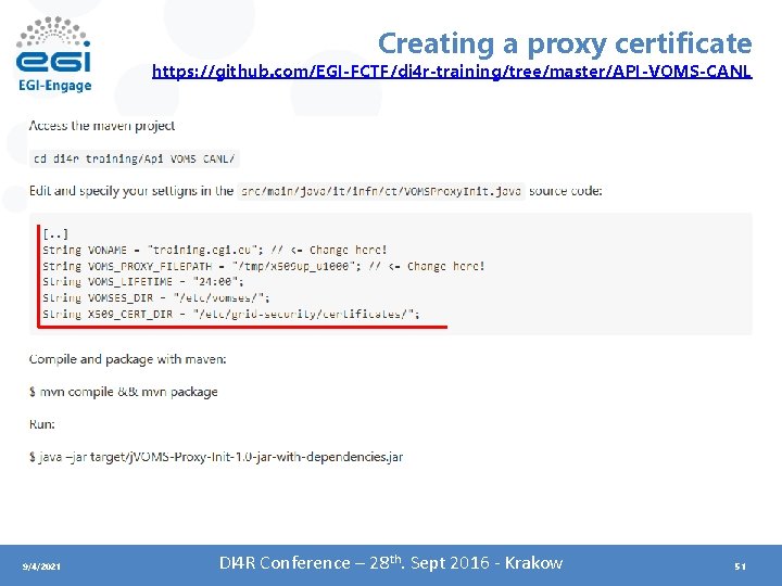 Creating a proxy certificate https: //github. com/EGI-FCTF/di 4 r-training/tree/master/API-VOMS-CANL 9/4/2021 DI 4 R Conference