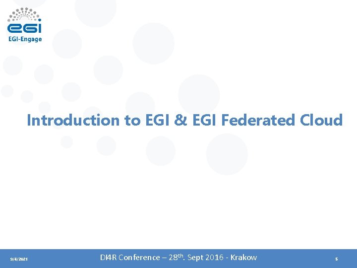 Introduction to EGI & EGI Federated Cloud 9/4/2021 DI 4 R Conference – 28