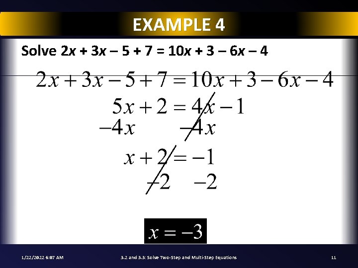 EXAMPLE 4 Solve 2 x + 3 x – 5 + 7 = 10 EXAMPLE 4 Solve 2 x + 3 x – 5 + 7 = 10