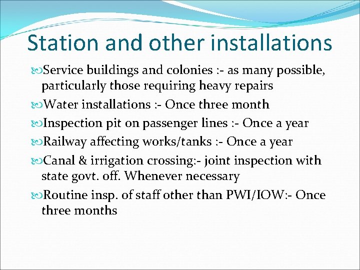 Station and other installations Service buildings and colonies : - as many possible, particularly