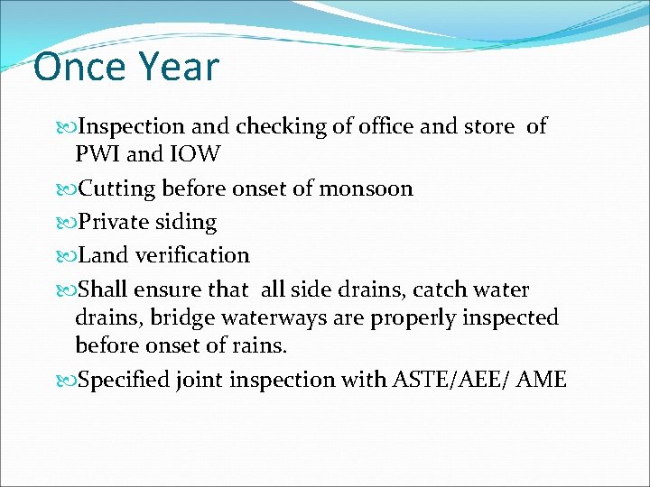 Once Year Inspection and checking of office and store of PWI and IOW Cutting