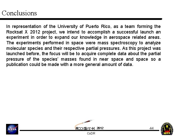 Conclusions In representation of the University of Puerto Rico, as a team forming the