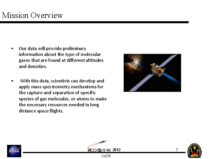 Mission Overview • Our data will provide preliminary information about the type of molecular