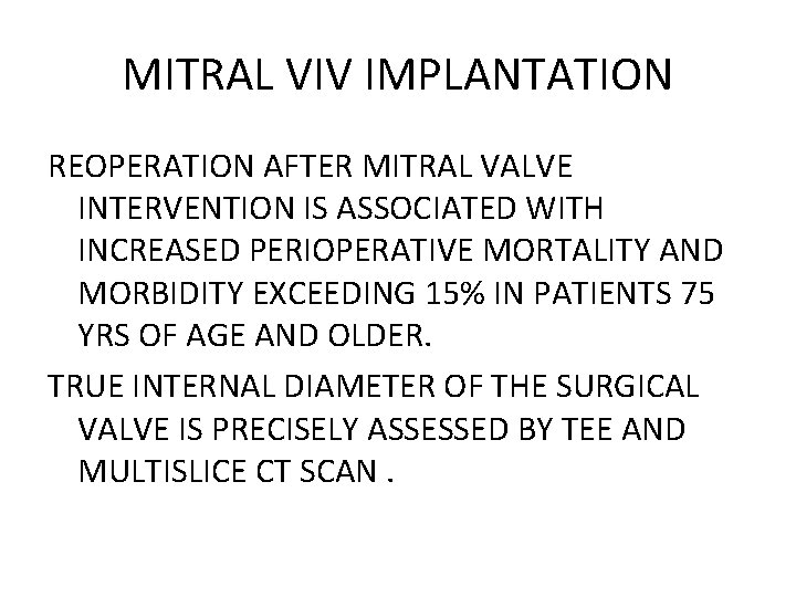 MITRAL VIV IMPLANTATION REOPERATION AFTER MITRAL VALVE INTERVENTION IS ASSOCIATED WITH INCREASED PERIOPERATIVE MORTALITY