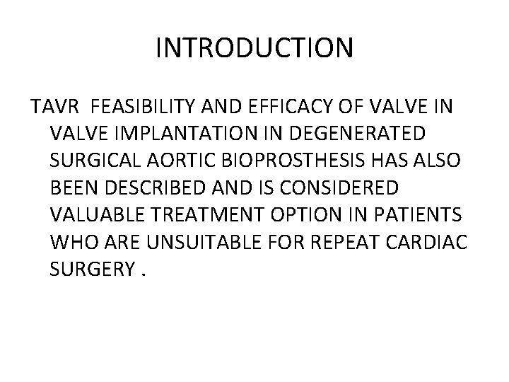 INTRODUCTION TAVR FEASIBILITY AND EFFICACY OF VALVE IN VALVE IMPLANTATION IN DEGENERATED SURGICAL AORTIC