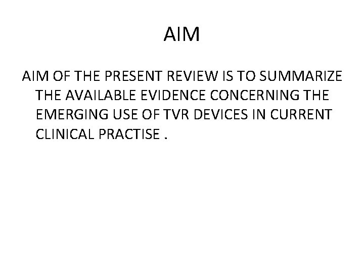 AIM OF THE PRESENT REVIEW IS TO SUMMARIZE THE AVAILABLE EVIDENCE CONCERNING THE EMERGING