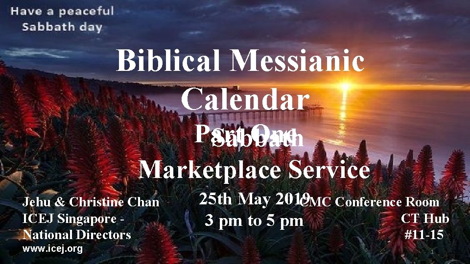 Biblical Messianic Calendar Part One Sabbath Marketplace Service Jehu & Christine Chan ICEJ Singapore