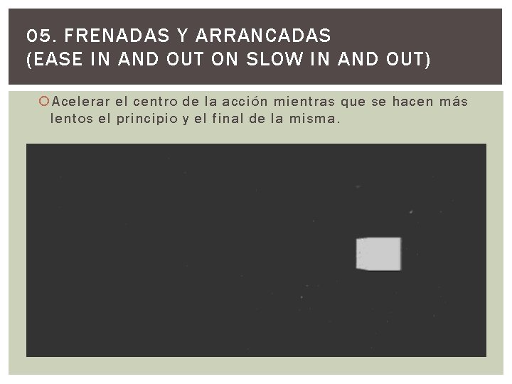 05. FRENADAS Y ARRANCADAS (EASE IN AND OUT ON SLOW IN AND OUT) Acelerar