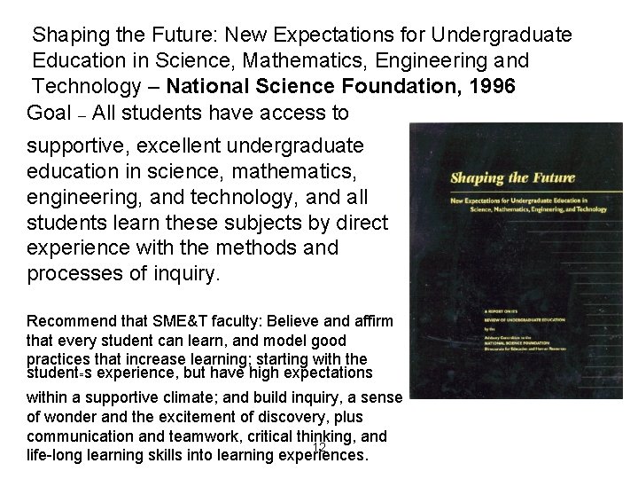 Shaping the Future: New Expectations for Undergraduate Education in Science, Mathematics, Engineering and Technology