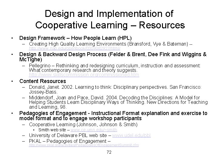 Design and Implementation of Cooperative Learning – Resources • Design Framework – How People