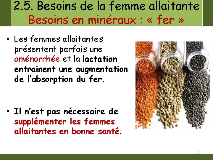 2. 5. Besoins de la femme allaitante Besoins en minéraux : « fer »