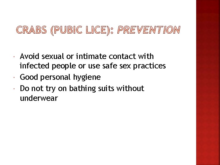  Avoid sexual or intimate contact with infected people or use safe sex practices