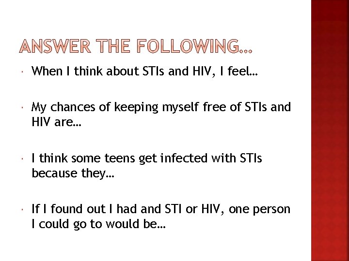  When I think about STIs and HIV, I feel… My chances of keeping