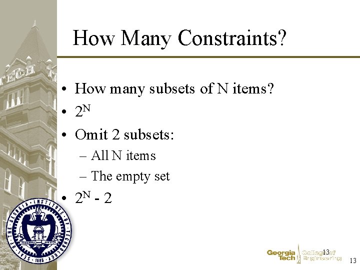 How Many Constraints? • How many subsets of N items? • 2 N •