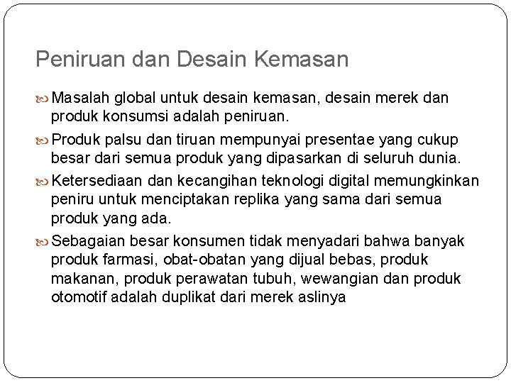 Peniruan dan Desain Kemasan Masalah global untuk desain kemasan, desain merek dan produk konsumsi