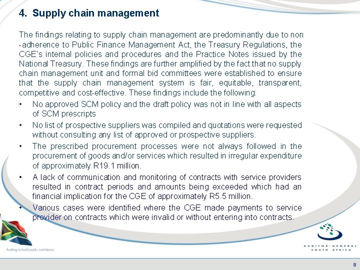 4. Supply chain management The findings relating to supply chain management are predominantly due