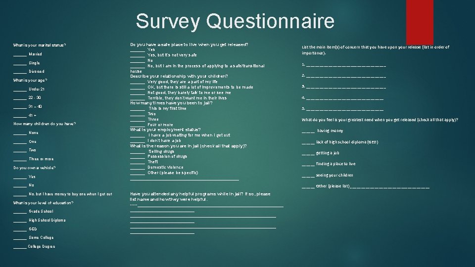 Survey Questionnaire What is your marital status? ______ Married ______ Single ______ Divorced What
