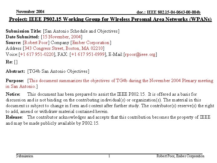 November 2004 doc. : IEEE 802. 15 -04 -0643 -00 -004 b Project: IEEE