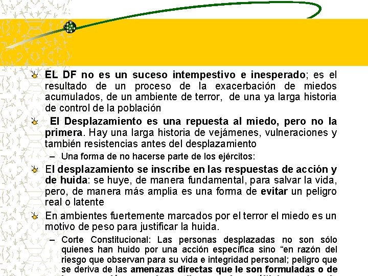 EL DF no es un suceso intempestivo e inesperado; es el resultado de un