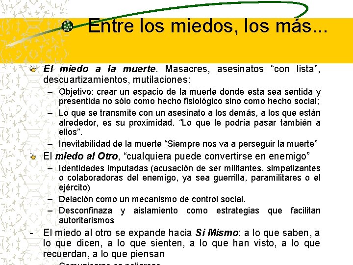 Entre los miedos, los más. . . El miedo a la muerte. Masacres, asesinatos