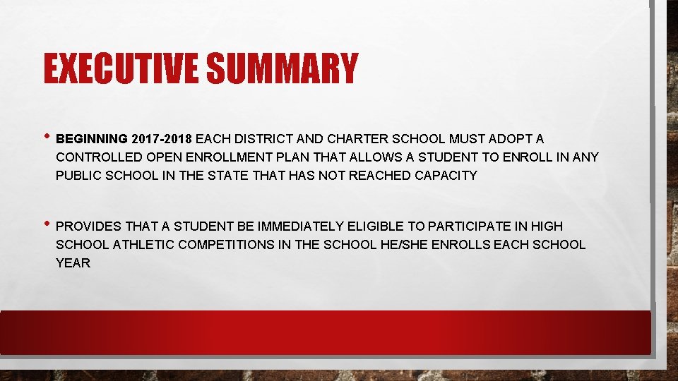 EXECUTIVE SUMMARY • BEGINNING 2017 -2018 EACH DISTRICT AND CHARTER SCHOOL MUST ADOPT A