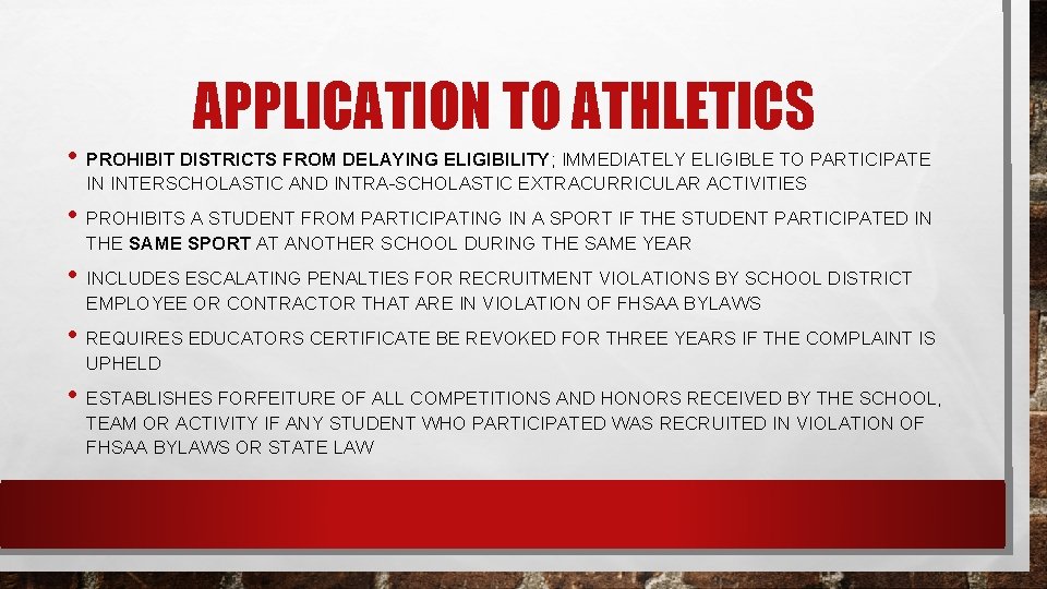 APPLICATION TO ATHLETICS • PROHIBIT DISTRICTS FROM DELAYING ELIGIBILITY; IMMEDIATELY ELIGIBLE TO PARTICIPATE IN