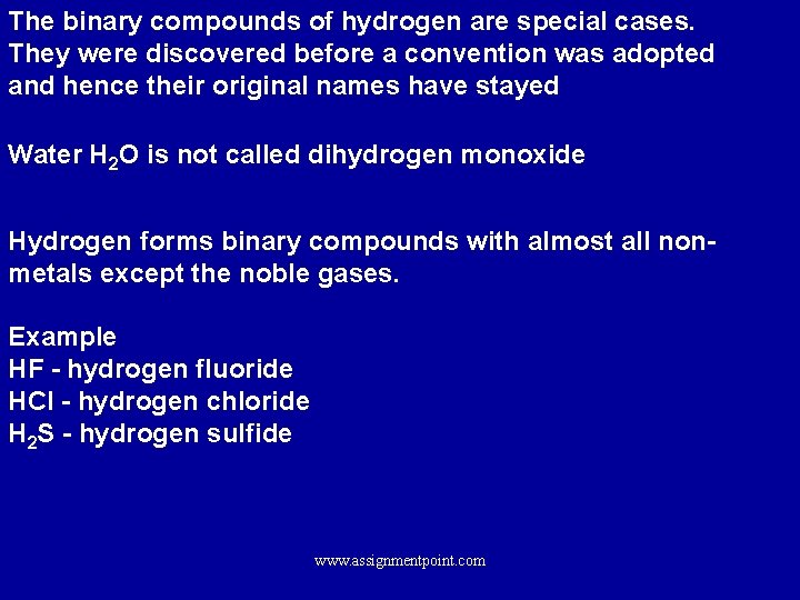The binary compounds of hydrogen are special cases. They were discovered before a convention
