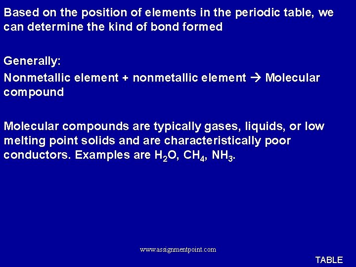 Based on the position of elements in the periodic table, we can determine the