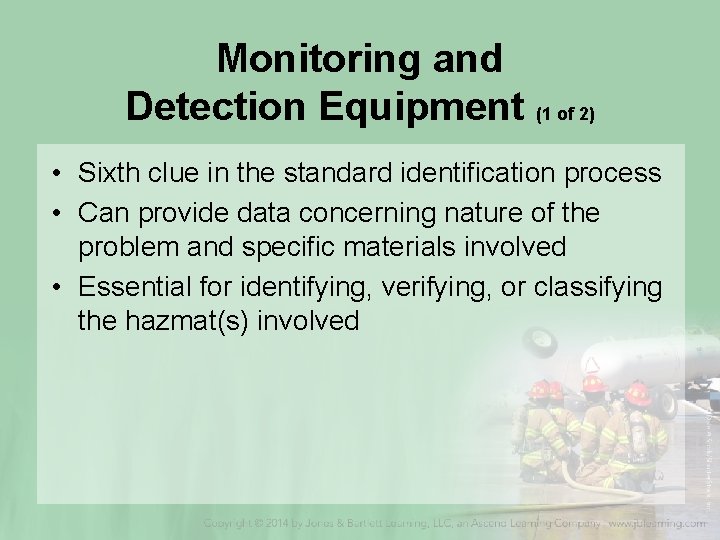 Monitoring and Detection Equipment (1 of 2) • Sixth clue in the standard identification