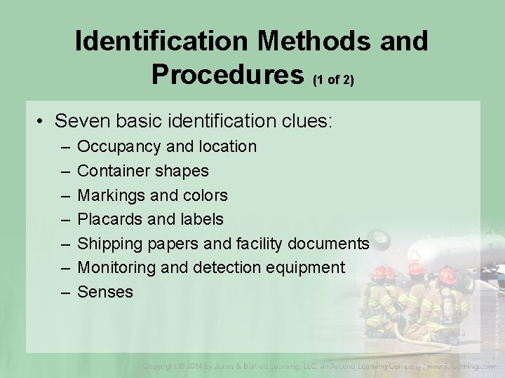 Identification Methods and Procedures (1 of 2) • Seven basic identification clues: – –