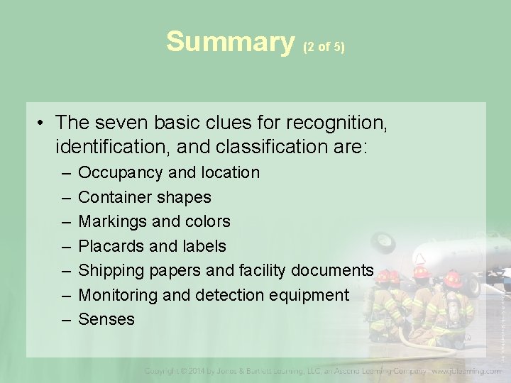 Summary (2 of 5) • The seven basic clues for recognition, identification, and classification