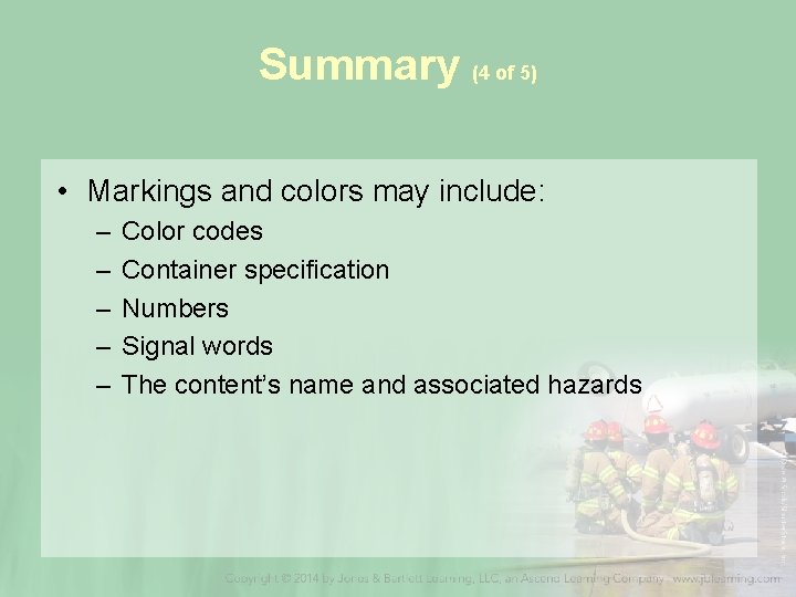 Summary (4 of 5) • Markings and colors may include: – – – Color