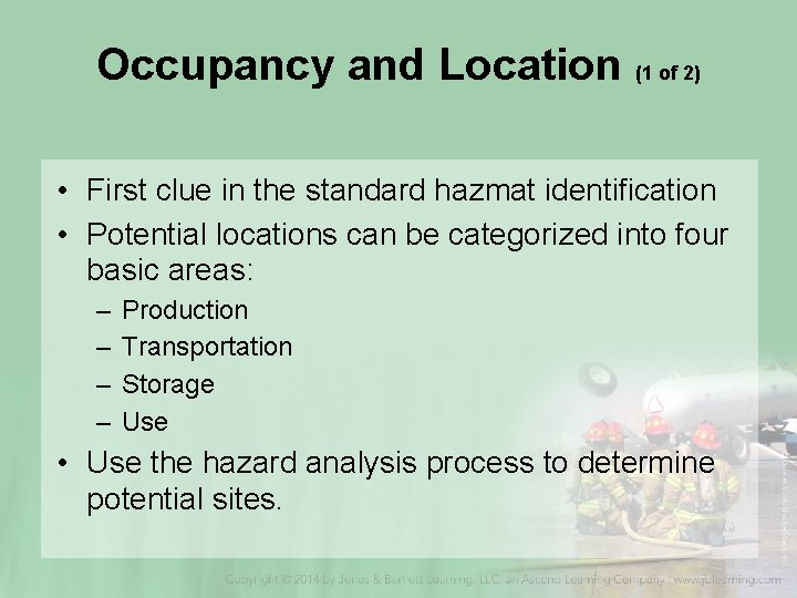 Occupancy and Location (1 of 2) • First clue in the standard hazmat identification