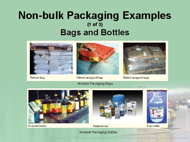 Non-bulk Packaging Examples (1 of 3) Bags and Bottles Nonbulk Packaging: Bags. Nonbulk Packaging: