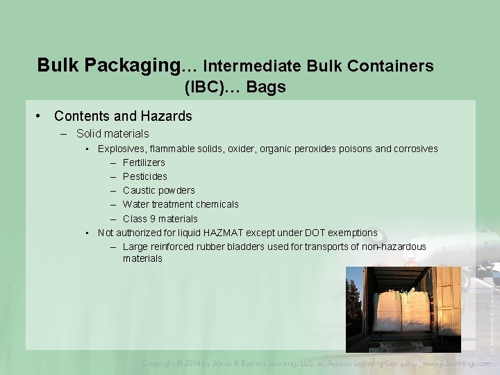 Bulk Packaging… Intermediate Bulk Containers (IBC)… Bags • Contents and Hazards – Solid materials
