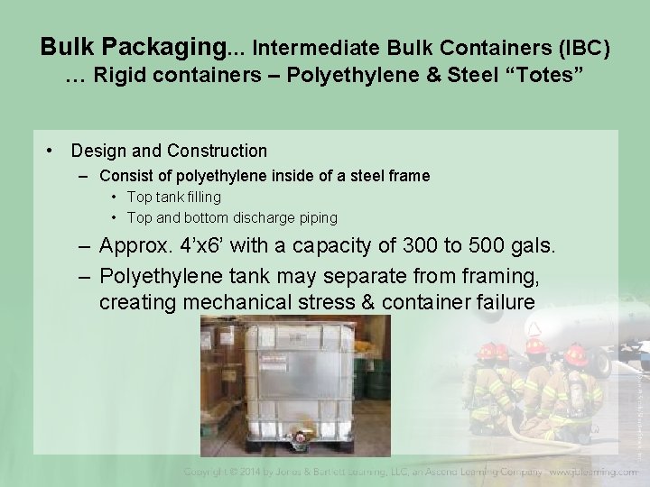 Bulk Packaging. . . Intermediate Bulk Containers (IBC) … Rigid containers – Polyethylene &