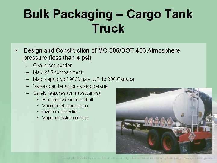 Bulk Packaging – Cargo Tank Truck • Design and Construction of MC-306/DOT-406 Atmosphere pressure