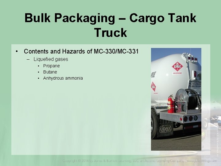Bulk Packaging – Cargo Tank Truck • Contents and Hazards of MC-330/MC-331 – Liquefied