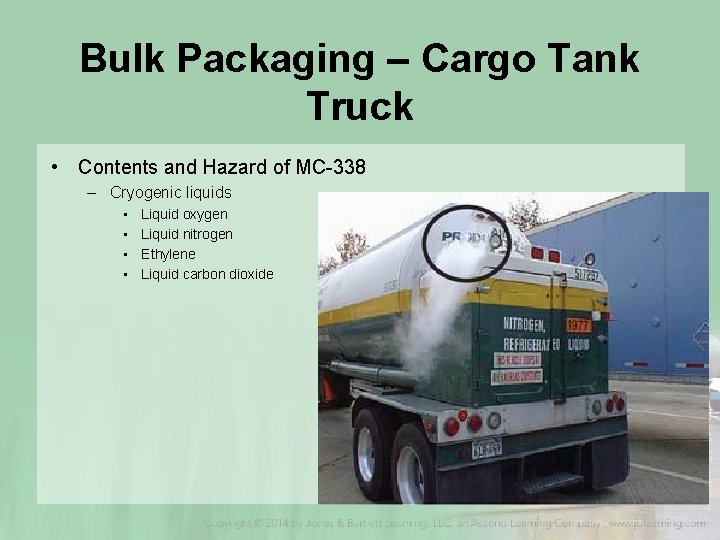 Bulk Packaging – Cargo Tank Truck • Contents and Hazard of MC-338 – Cryogenic