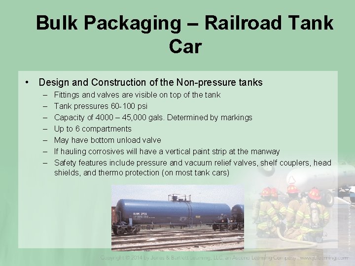 Bulk Packaging – Railroad Tank Car • Design and Construction of the Non-pressure tanks