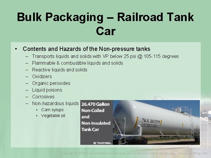 Bulk Packaging – Railroad Tank Car • Contents and Hazards of the Non-pressure tanks