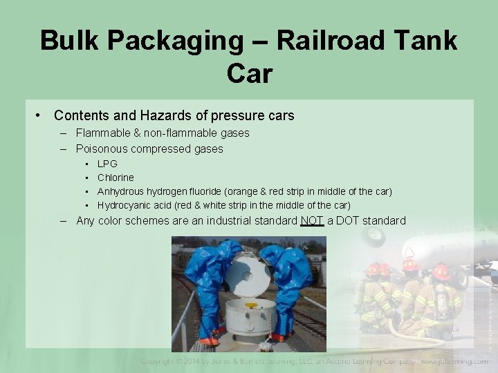 Bulk Packaging – Railroad Tank Car • Contents and Hazards of pressure cars –