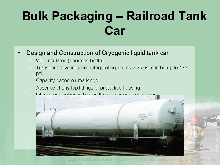 Bulk Packaging – Railroad Tank Car • Design and Construction of Cryogenic liquid tank