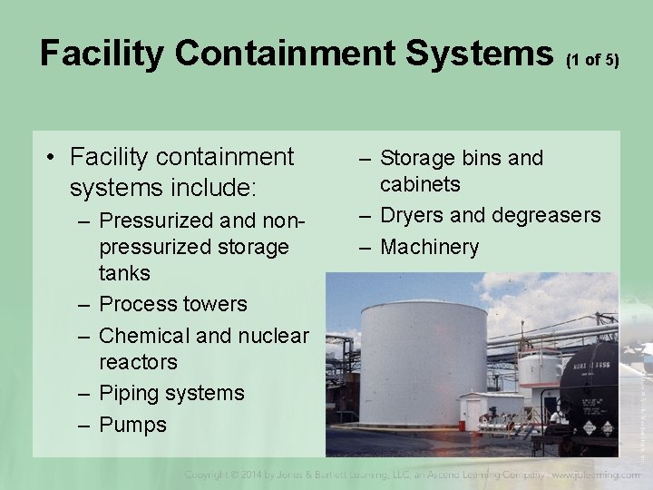 Facility Containment Systems (1 of 5) • Facility containment systems include: – Pressurized and