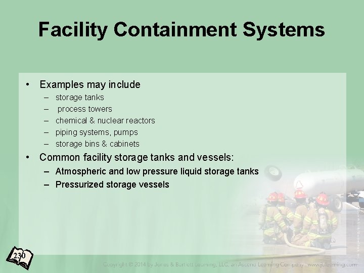 Facility Containment Systems • Examples may include – – – storage tanks process towers