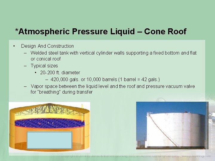 *Atmospheric Pressure Liquid – Cone Roof • Design And Construction – Welded steel tank