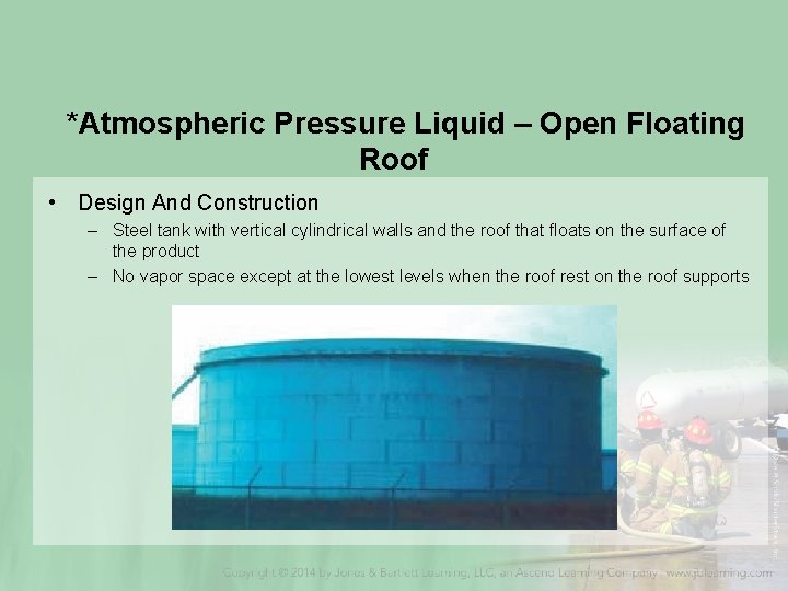 *Atmospheric Pressure Liquid – Open Floating Roof • Design And Construction – Steel tank